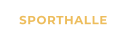 SPORTHALLE