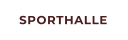 SPORTHALLE