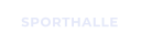 SPORTHALLE