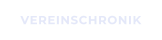 VEREINSCHRONIK